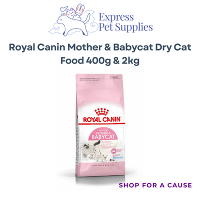 Royal Canin Mother & Babycat Dry Cat Food 400g & 2kg
